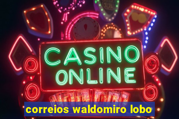 correios waldomiro lobo