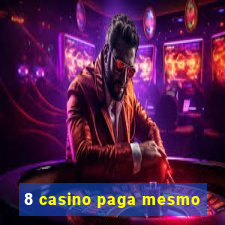 8 casino paga mesmo