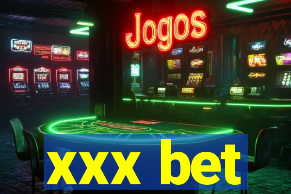 xxx bet