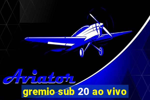 gremio sub 20 ao vivo