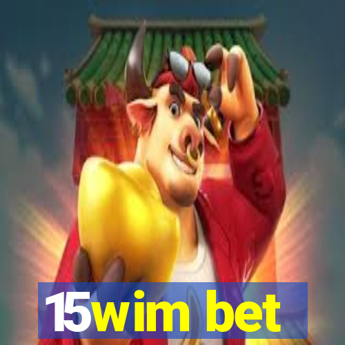 15wim bet