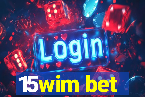 15wim bet