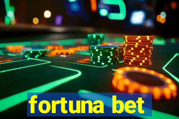 fortuna bet