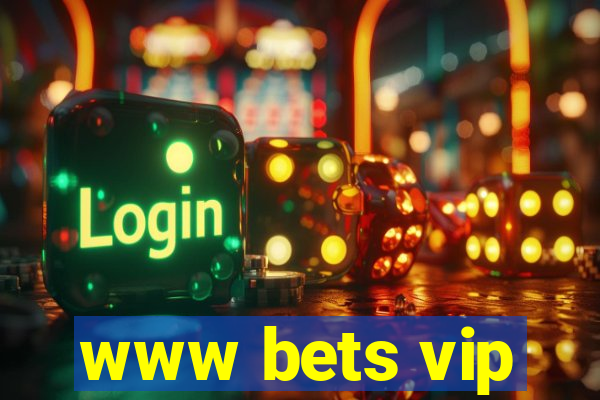 www bets vip