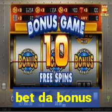 bet da bonus