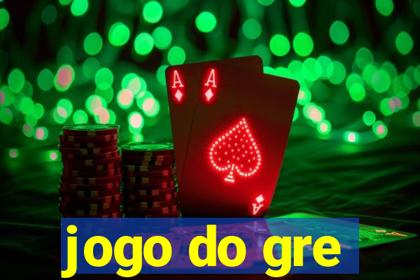 jogo do gre