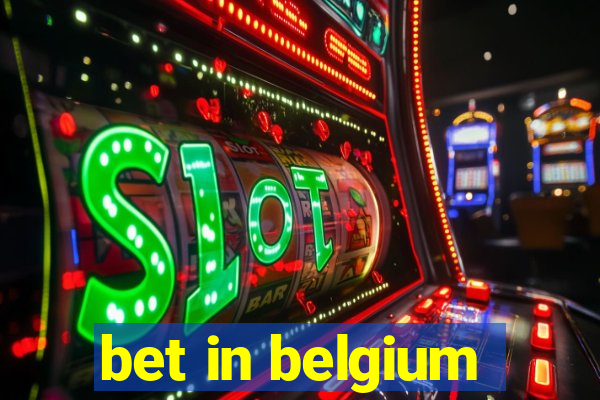 bet in belgium