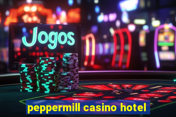 peppermill casino hotel