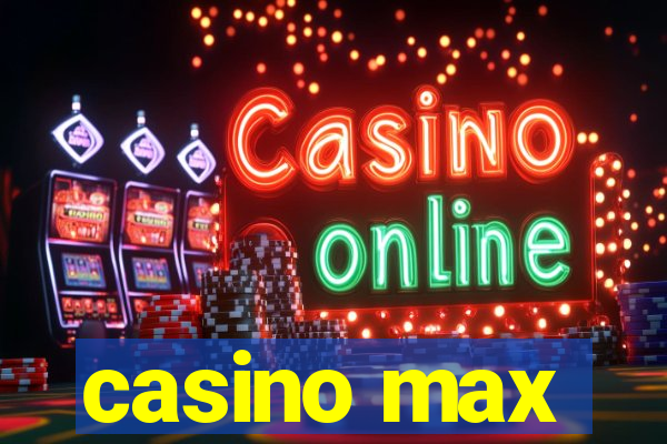 casino max