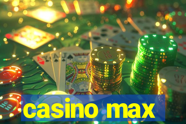 casino max