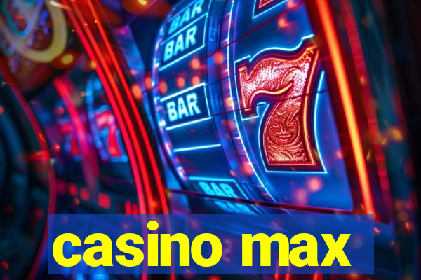 casino max