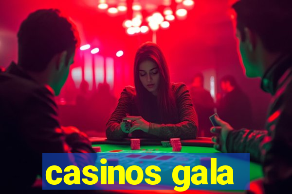 casinos gala