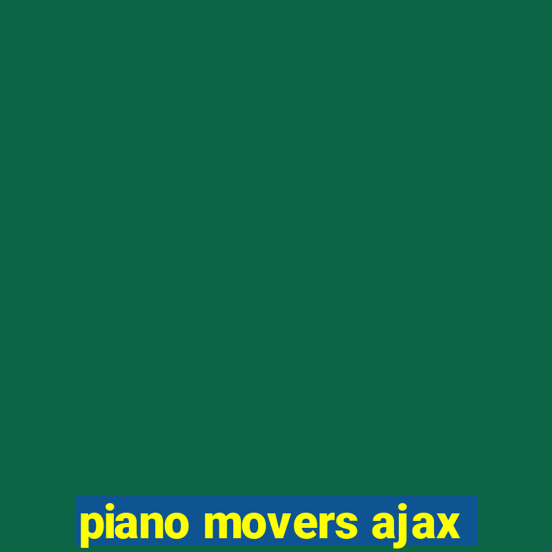 piano movers ajax