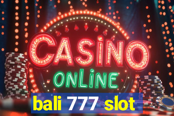 bali 777 slot