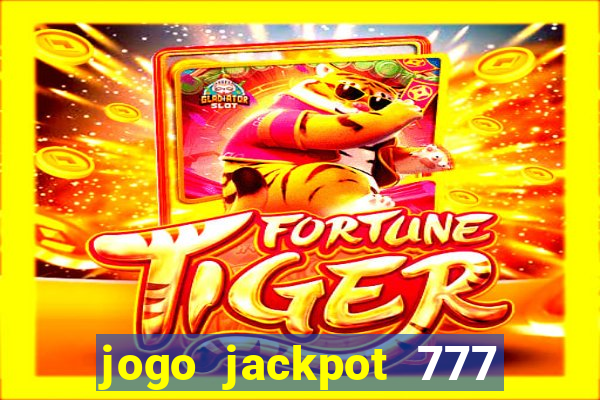 jogo jackpot 777 paga mesmo