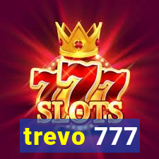 trevo 777