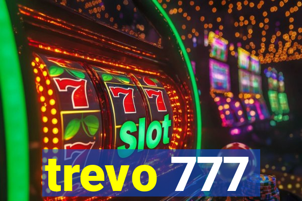 trevo 777