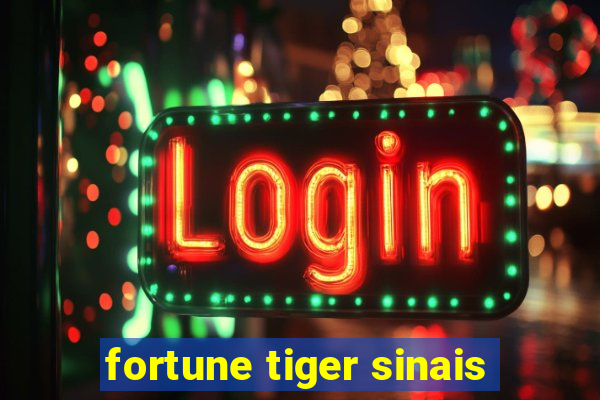 fortune tiger sinais