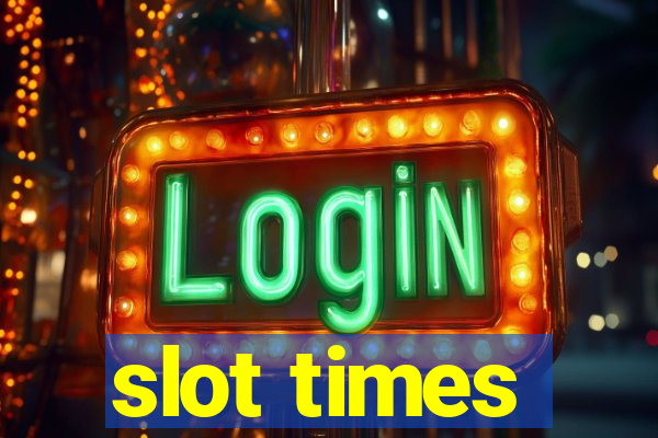 slot times