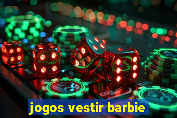 jogos vestir barbie