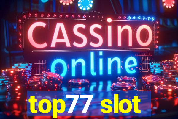 top77 slot