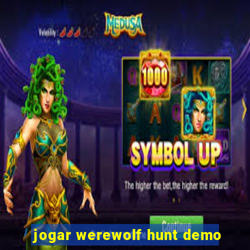 jogar werewolf hunt demo