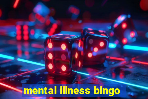 mental illness bingo