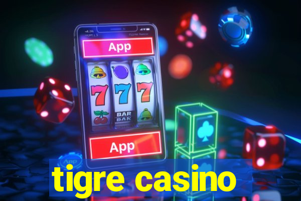 tigre casino