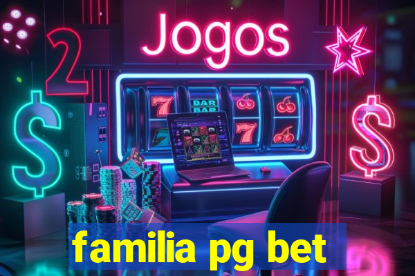 familia pg bet