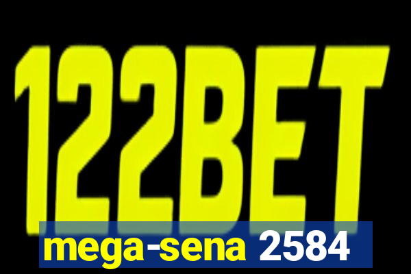 mega-sena 2584