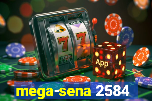 mega-sena 2584