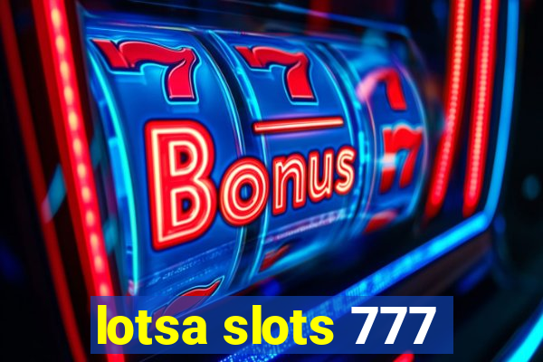 lotsa slots 777