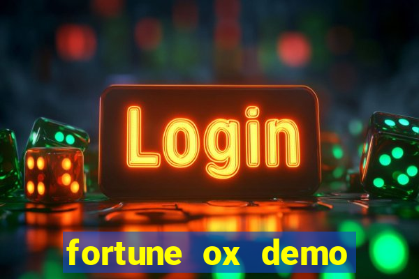 fortune ox demo bet 500