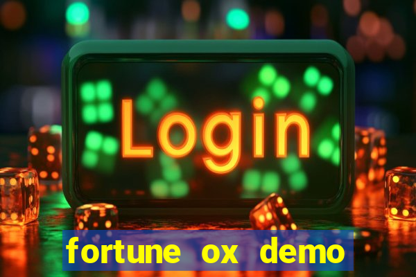 fortune ox demo bet 500