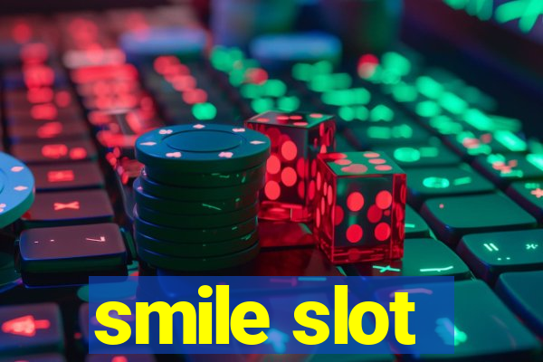 smile slot