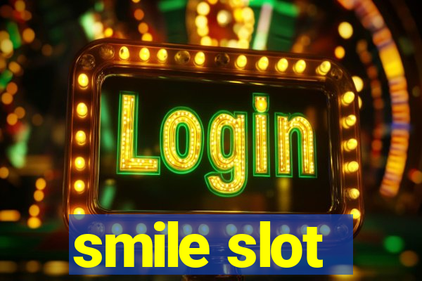 smile slot