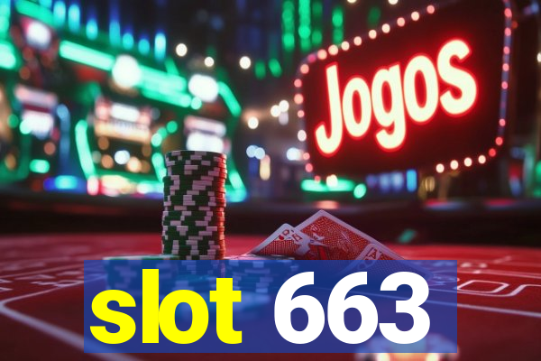 slot 663