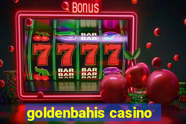 goldenbahis casino