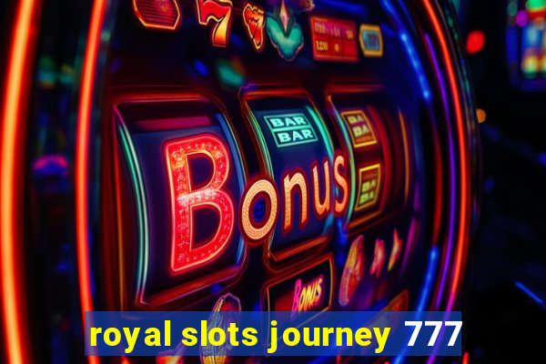 royal slots journey 777