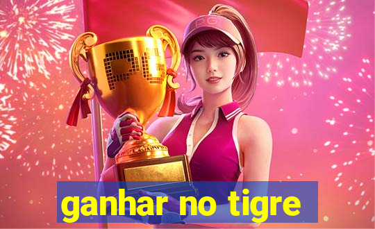 ganhar no tigre