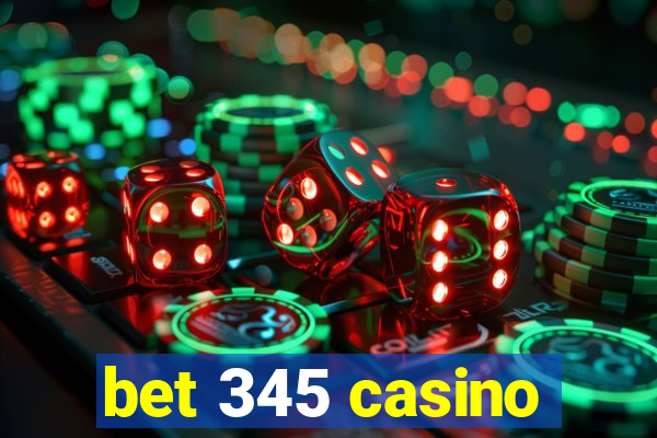 bet 345 casino