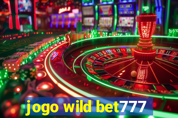 jogo wild bet777