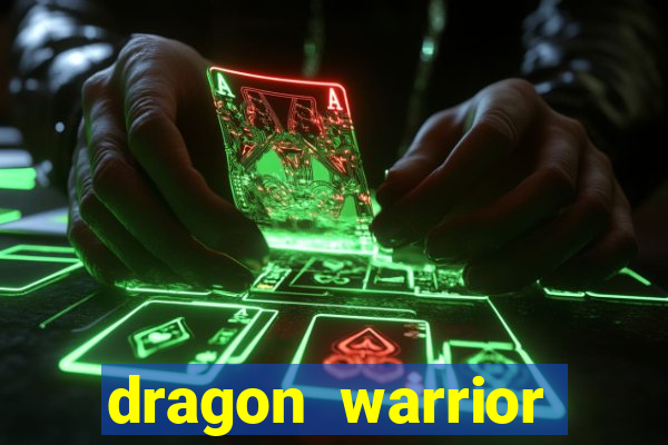 dragon warrior legend champion