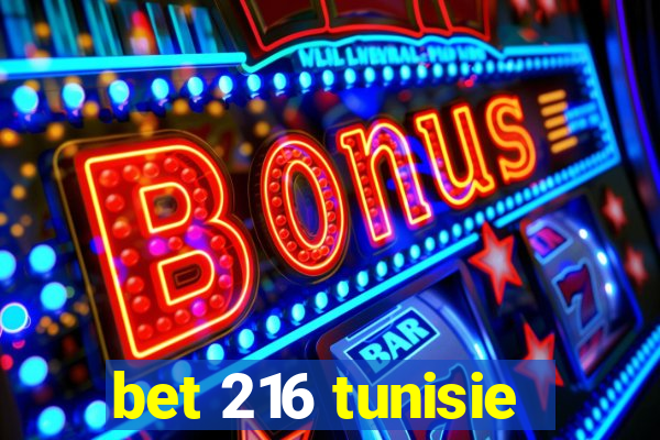 bet 216 tunisie