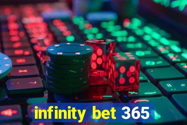 infinity bet 365