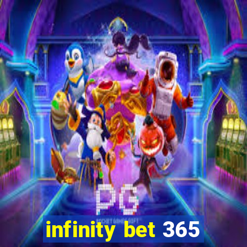 infinity bet 365