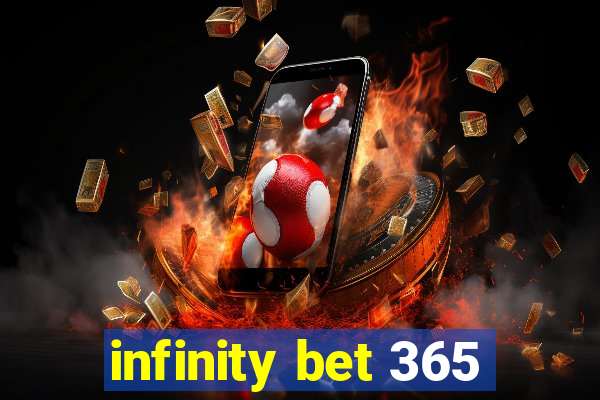 infinity bet 365