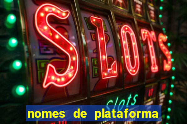 nomes de plataforma de jogos