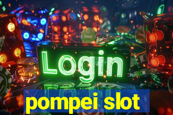 pompei slot