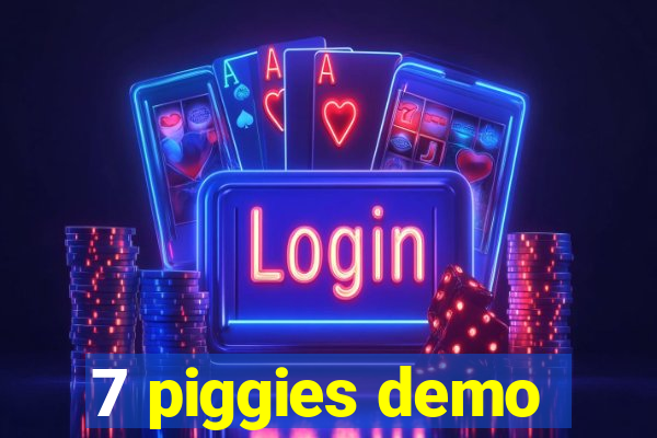 7 piggies demo